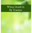 When Death is By Trauma